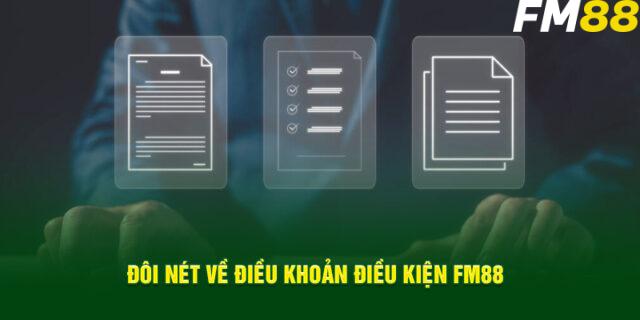 Đôi Nét Về Điều Khoản Điều Kiện Fm88